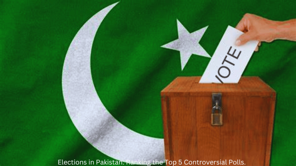 Elections in Pakistan: Ranking the Top 5 Controversial Polls'. The list includes titles and descriptions of each election, highlighting their controversial nature and historical significance.