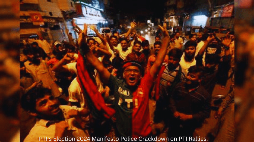  PTI's Election 2024 Manifesto showing police in riot gear confronting PTI supporters during rallies.