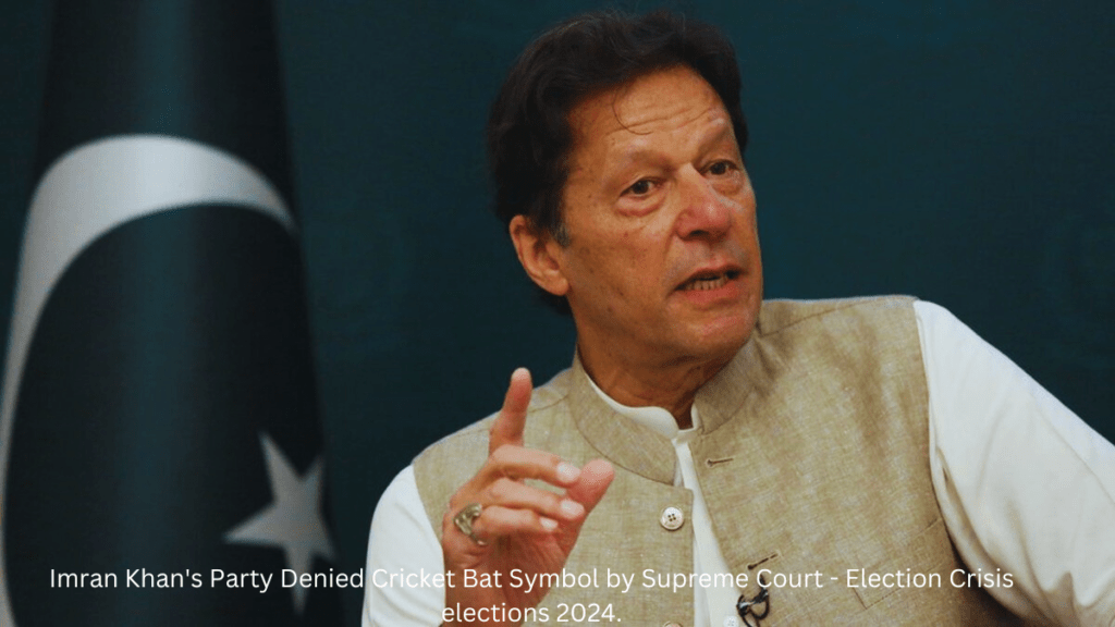  Imran Khan's party denied cricket bat symbol by Supreme Court during Election Crisis elections 2024, highlighting political turmoil and challenges."