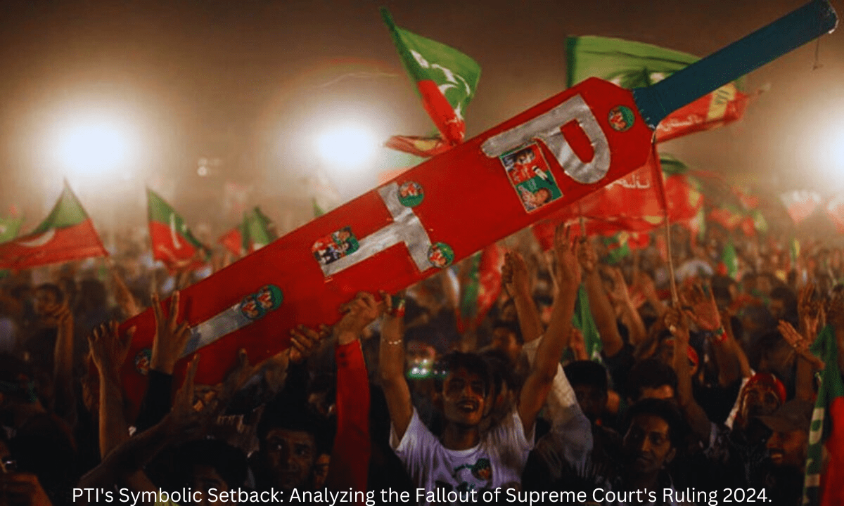 PTI’s Symbolic Setback: Analyzing the Fallout of Supreme Court’s Ruling 2024